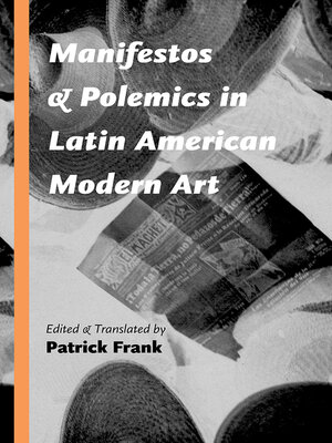 cover image of Manifestos and Polemics in Latin American Modern Art